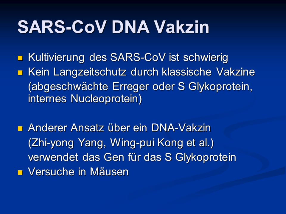 SARS-CoV DNA Vakzin Kultivierung des SARS-CoV ist schwierig