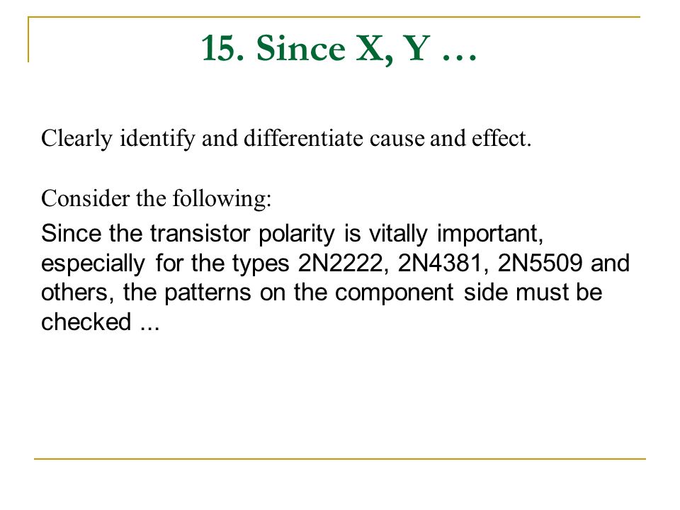15. Since X, Y … Clearly identify and differentiate cause and effect.