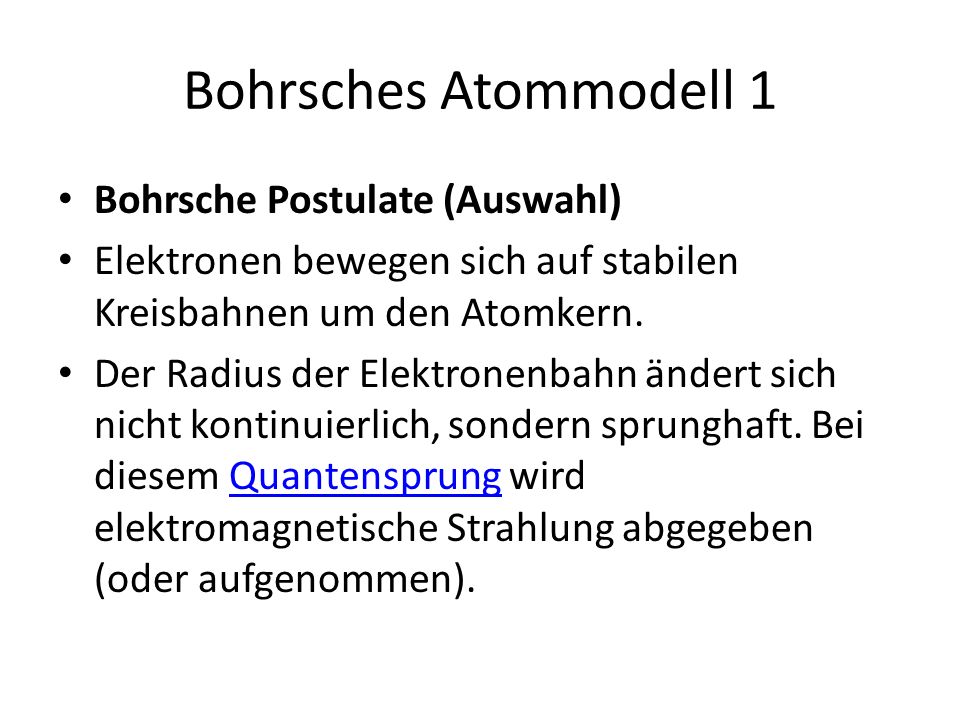 Bohrsches Atommodell 1 Bohrsche Postulate (Auswahl)