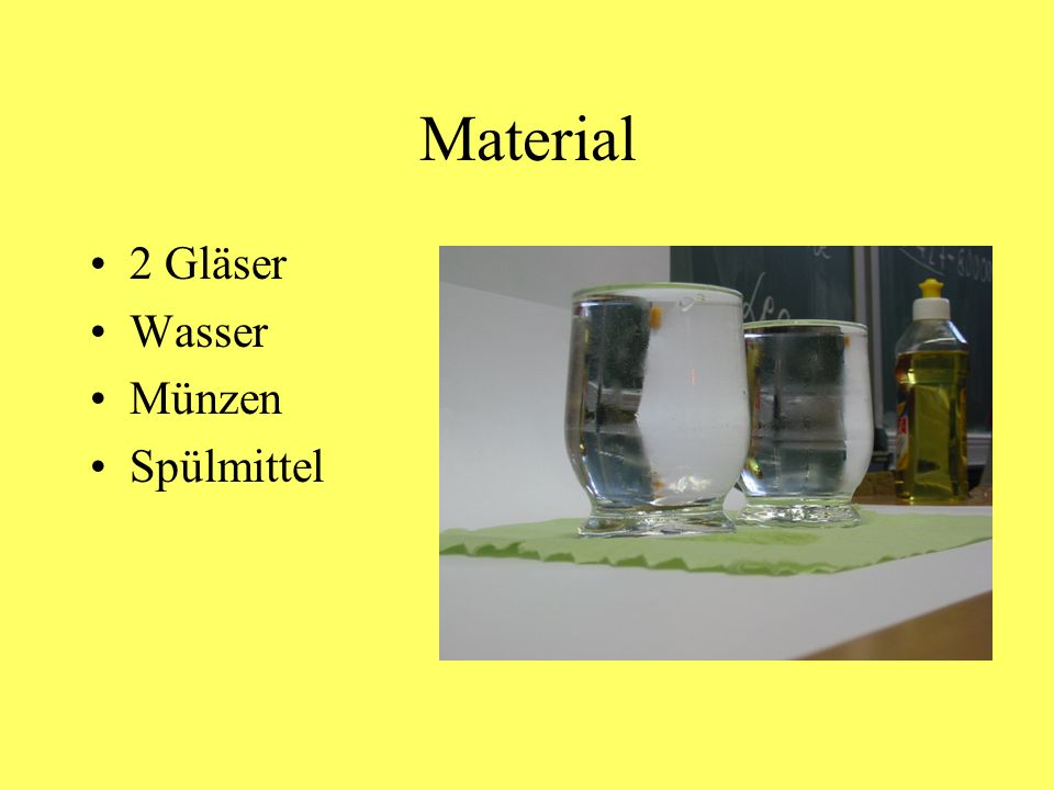 Material 2 Gläser Wasser Münzen Spülmittel