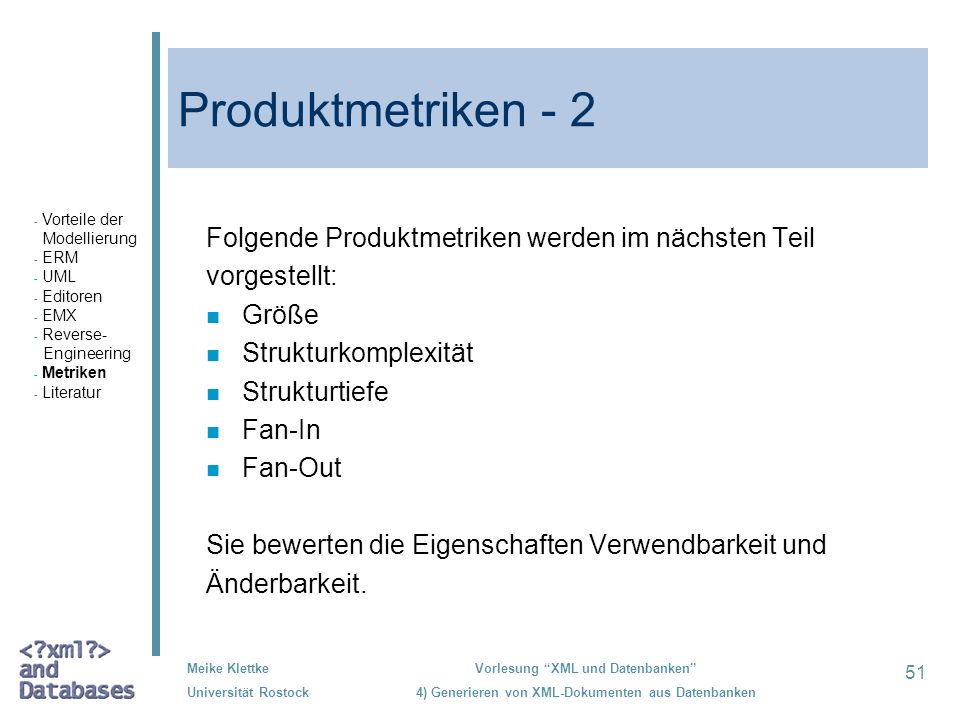 Produktmetriken - 2 Folgende Produktmetriken werden im nächsten Teil