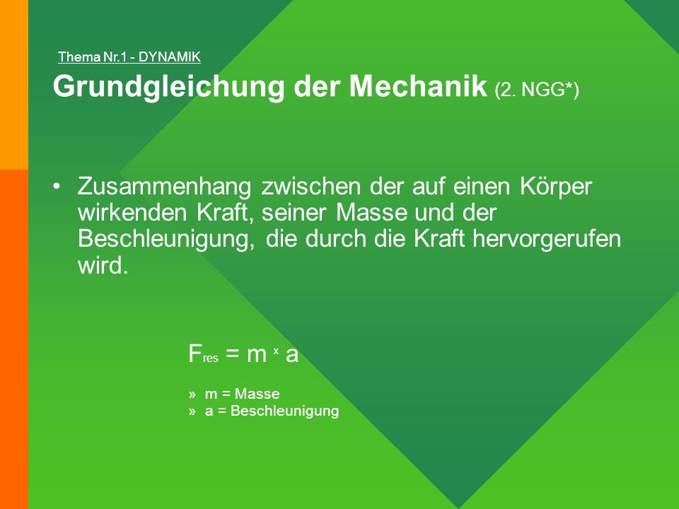 Grundgleichung der Mechanik (2. NGG*)
