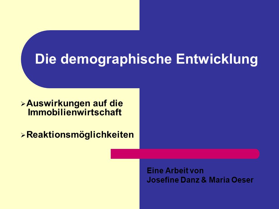 Die demographische Entwicklung