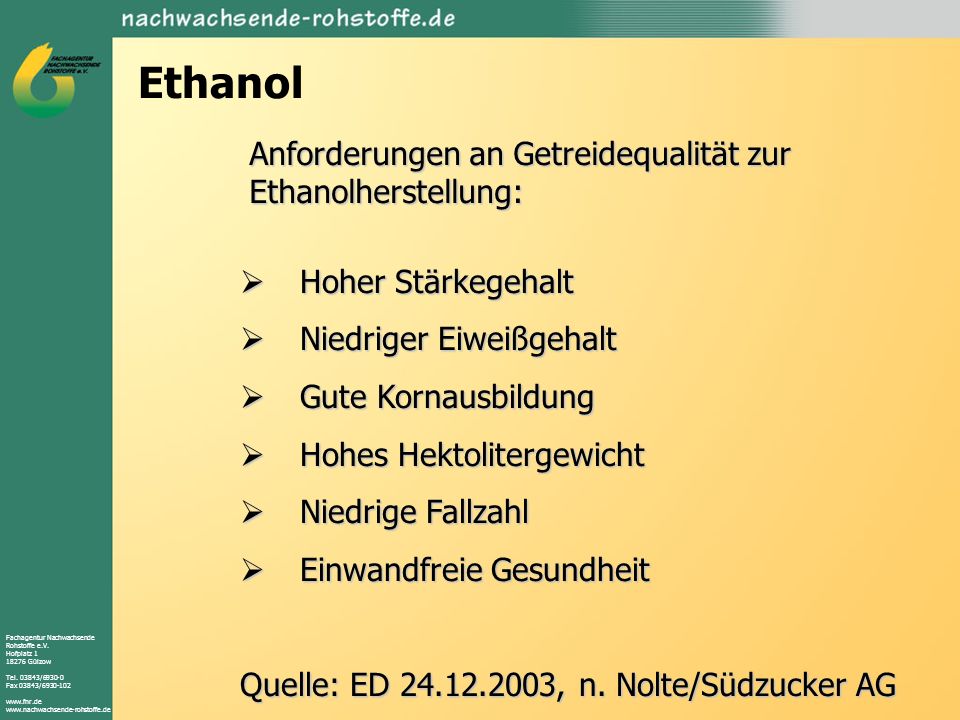 Ethanol Anforderungen an Getreidequalität zur Ethanolherstellung: