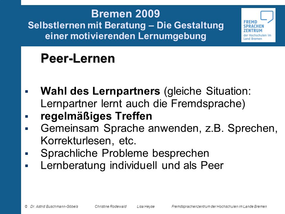 Bremen 2009 Selbstlernen mit Beratung – Die Gestaltung einer motivierenden Lernumgebung