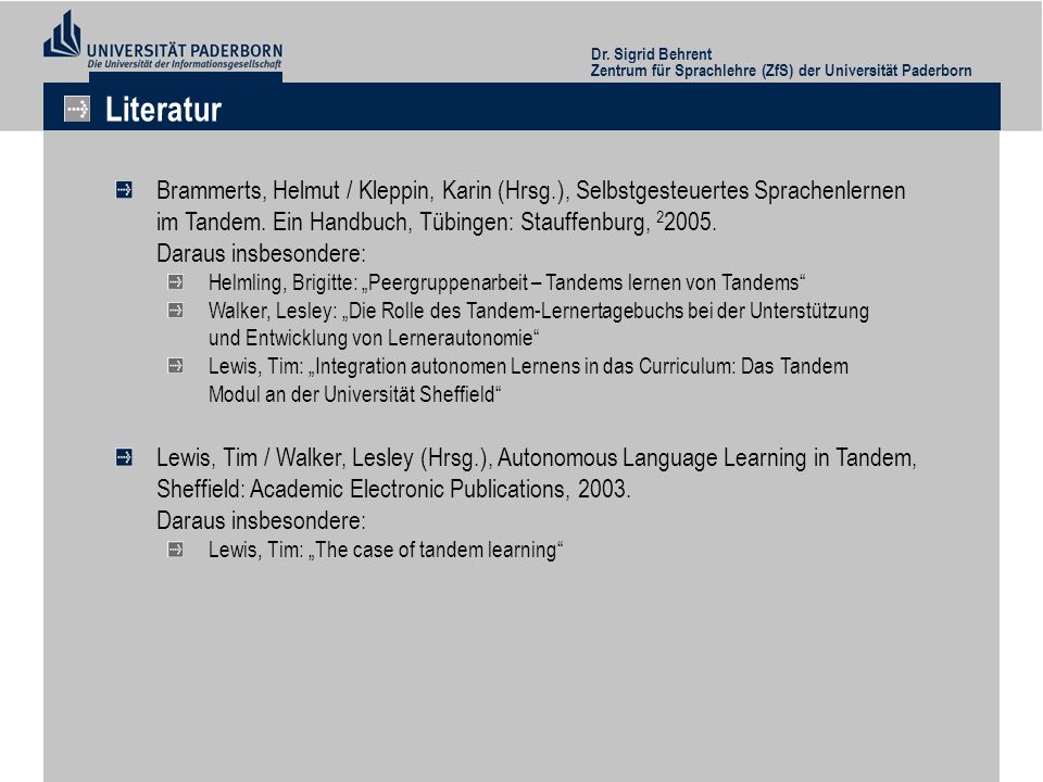 Dr. Sigrid Behrent Zentrum für Sprachlehre (ZfS) der Universität Paderborn. Literatur.