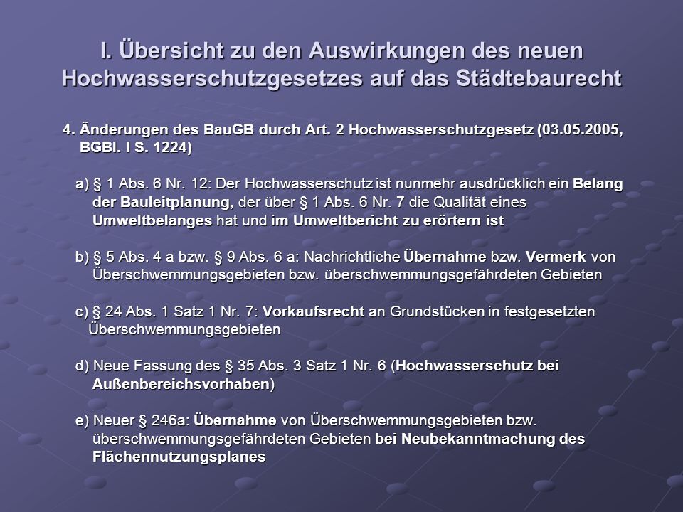 I. Übersicht zu den Auswirkungen des neuen Hochwasserschutzgesetzes auf das Städtebaurecht