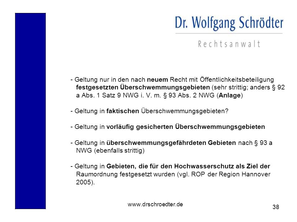 - Geltung nur in den nach neuem Recht mit Öffentlichkeitsbeteiligung