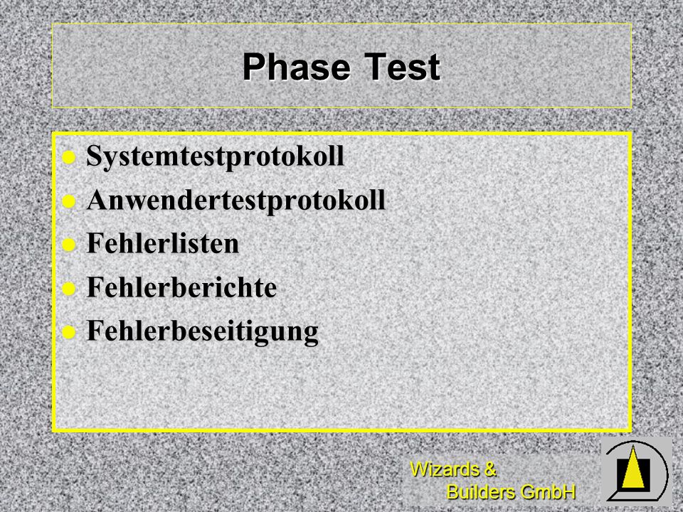Phase Test Systemtestprotokoll Anwendertestprotokoll Fehlerlisten