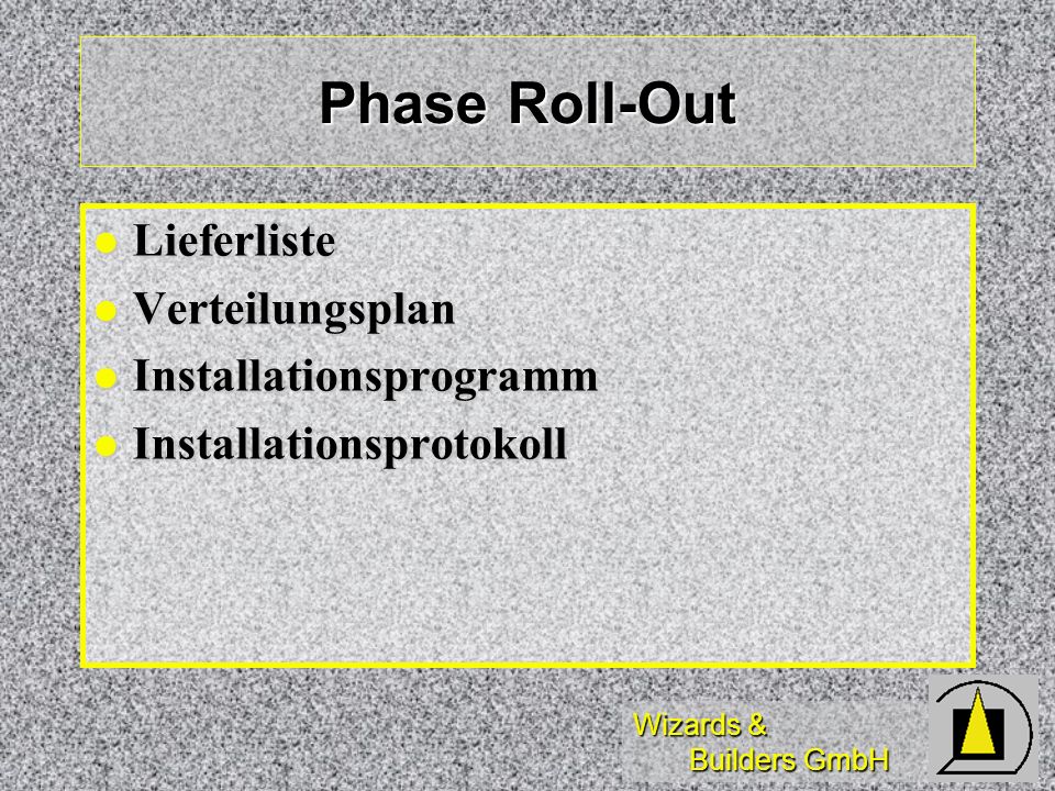 Phase Roll-Out Lieferliste Verteilungsplan Installationsprogramm