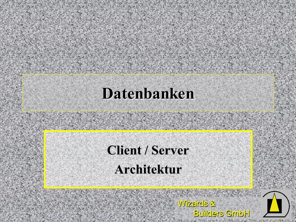 Client / Server Architektur