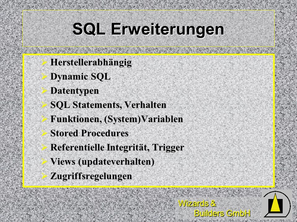 SQL Erweiterungen Herstellerabhängig Dynamic SQL Datentypen