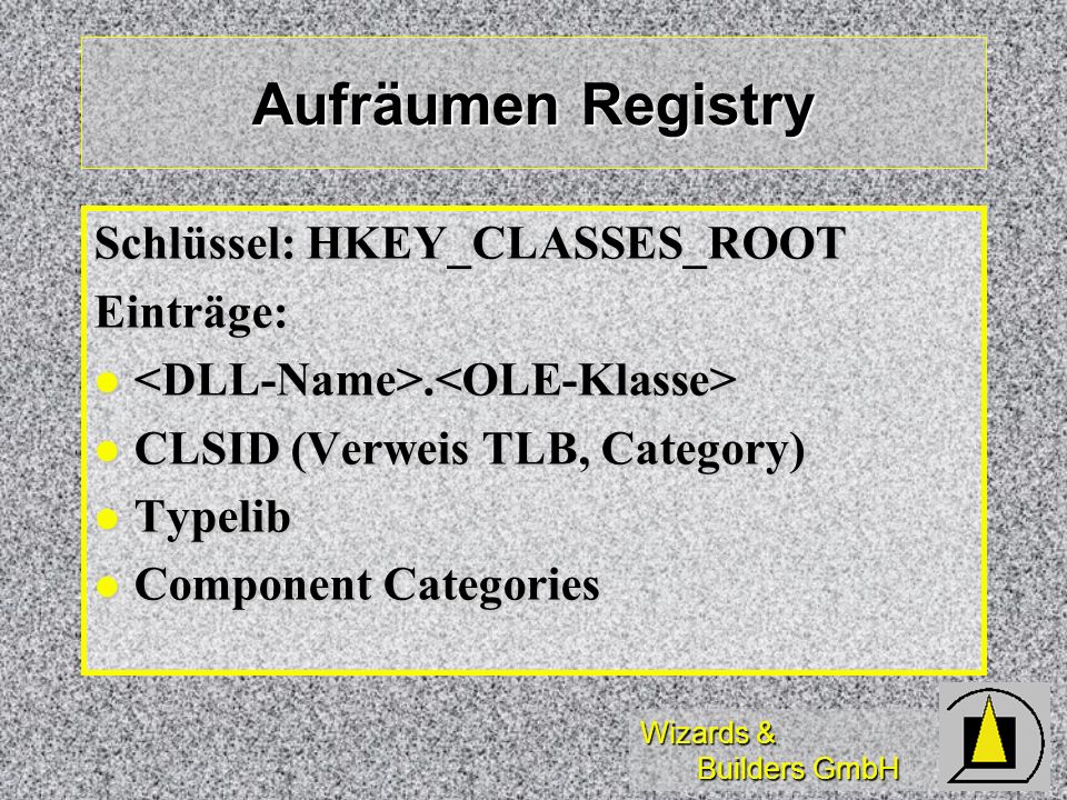 Aufräumen Registry Schlüssel: HKEY_CLASSES_ROOT Einträge: