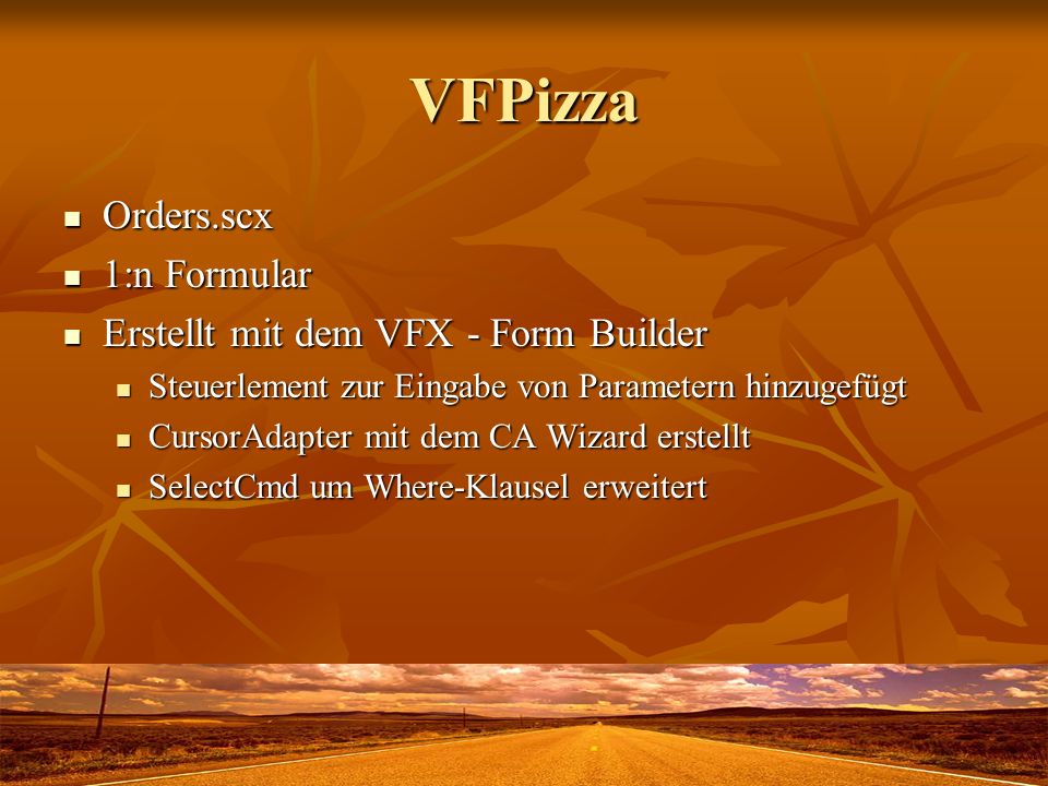 VFPizza Orders.scx 1:n Formular Erstellt mit dem VFX - Form Builder