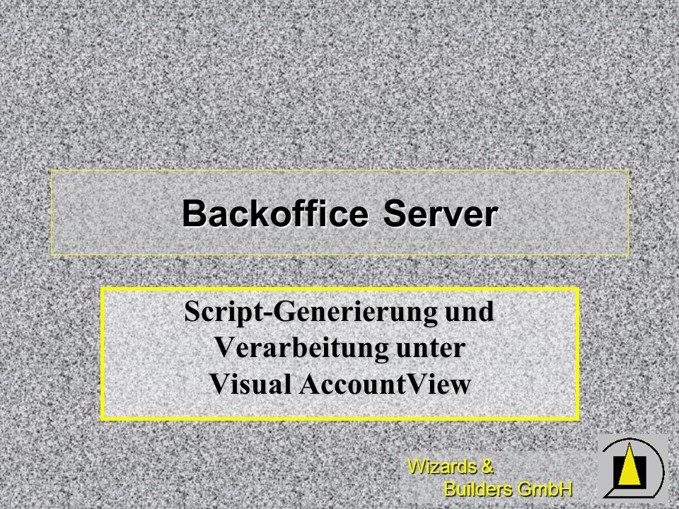 Script-Generierung und Verarbeitung unter Visual AccountView