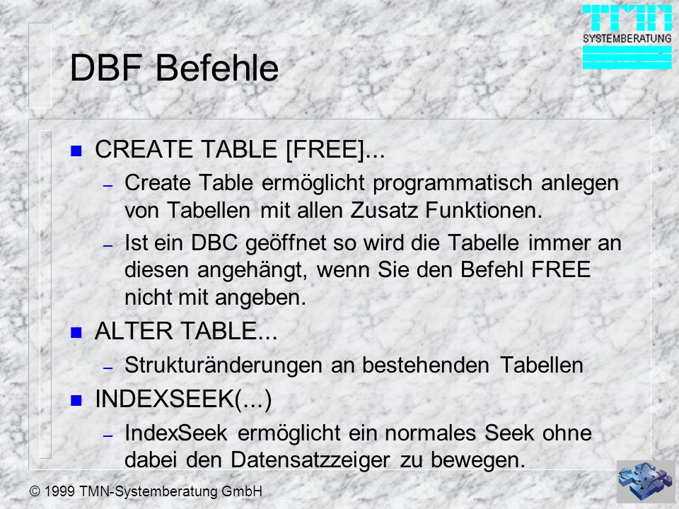 DBF Befehle CREATE TABLE [FREE]... ALTER TABLE... INDEXSEEK(...)