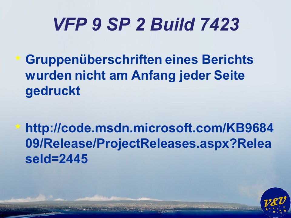 VFP 9 SP 2 Build 7423 Gruppenüberschriften eines Berichts wurden nicht am Anfang jeder Seite gedruckt.
