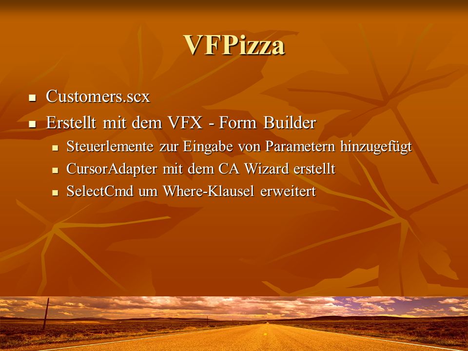 VFPizza Customers.scx Erstellt mit dem VFX - Form Builder