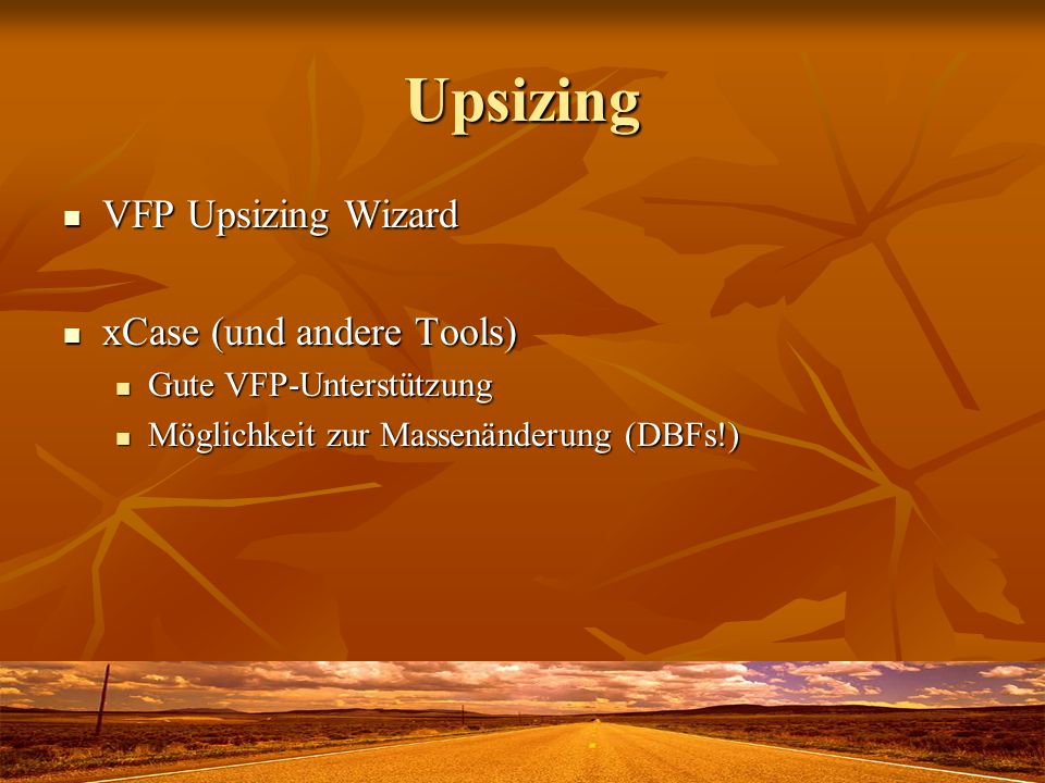 Upsizing VFP Upsizing Wizard xCase (und andere Tools)