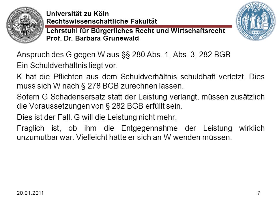 Anspruch des G gegen W aus §§ 280 Abs. 1, Abs. 3, 282 BGB