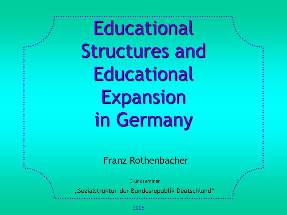 Educational Structures and Educational Expansion in Germany