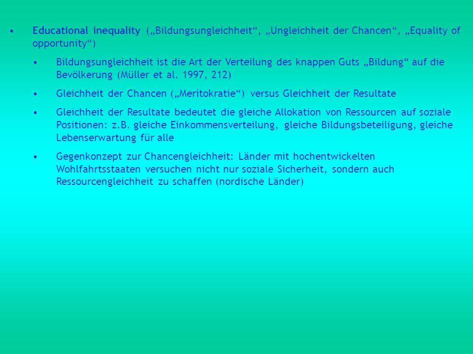 Educational inequality („Bildungsungleichheit , „Ungleichheit der Chancen , „Equality of opportunity )