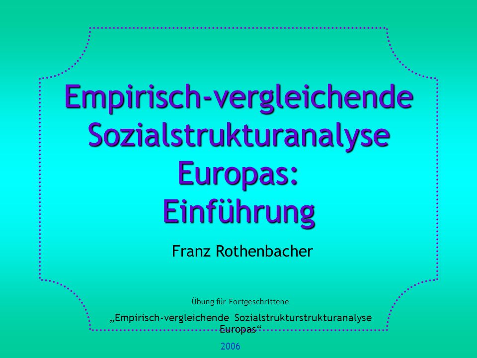 Empirisch-vergleichende Sozialstrukturanalyse Europas: Einführung