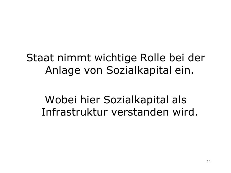Staat nimmt wichtige Rolle bei der Anlage von Sozialkapital ein.