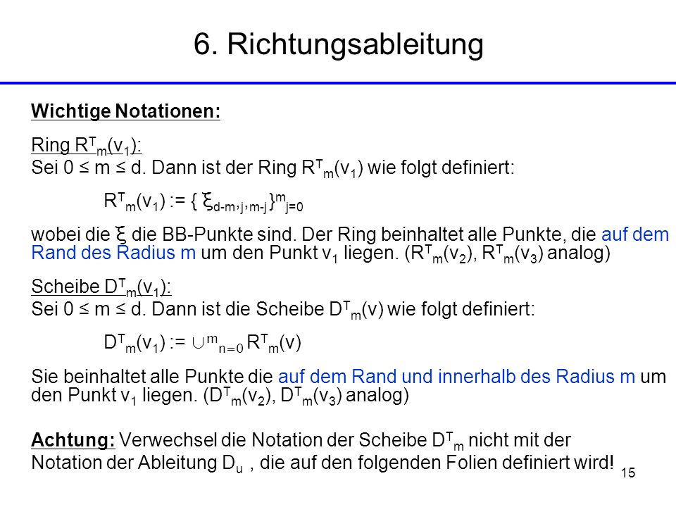 6. Richtungsableitung Wichtige Notationen: Ring RTm(v1):