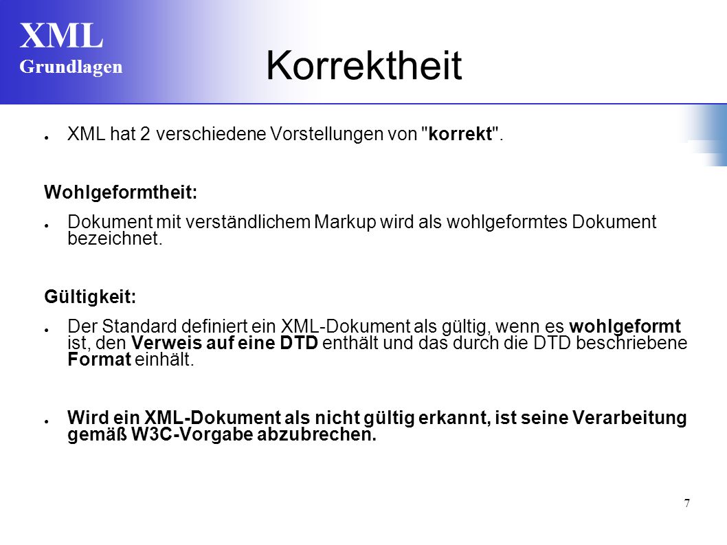 Korrektheit XML hat 2 verschiedene Vorstellungen von korrekt .