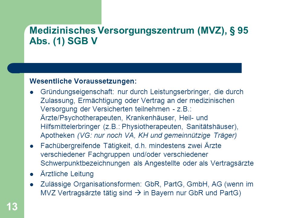 Medizinisches Versorgungszentrum (MVZ), § 95 Abs. (1) SGB V