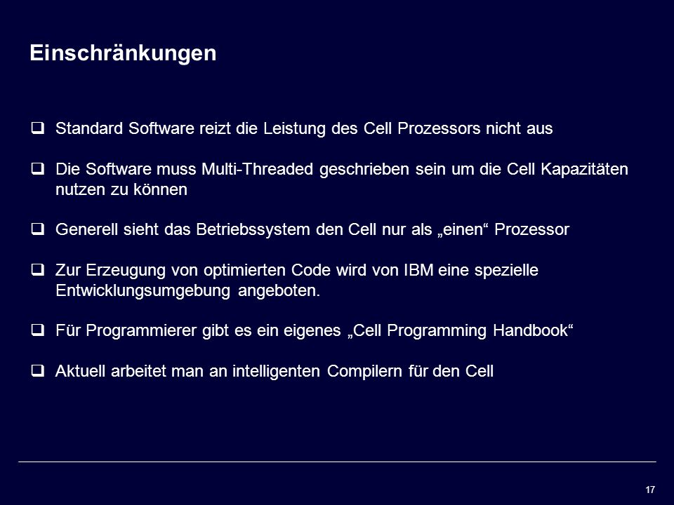Einschränkungen Standard Software reizt die Leistung des Cell Prozessors nicht aus.