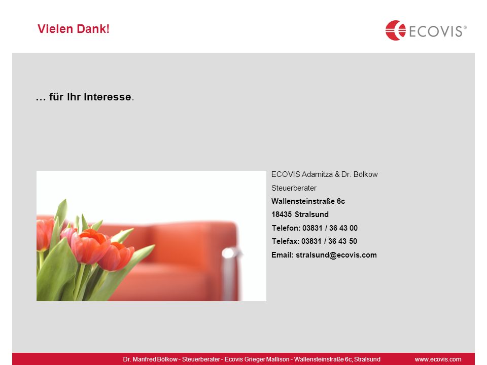 Vielen Dank! … für Ihr Interesse. ECOVIS Adamitza & Dr. Bölkow