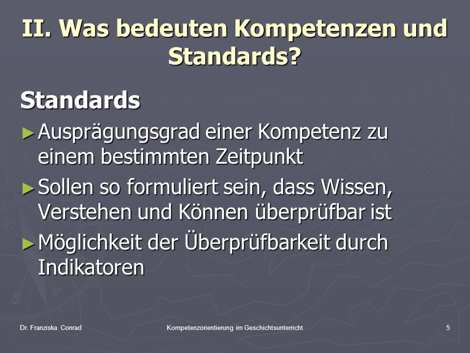 II. Was bedeuten Kompetenzen und Standards