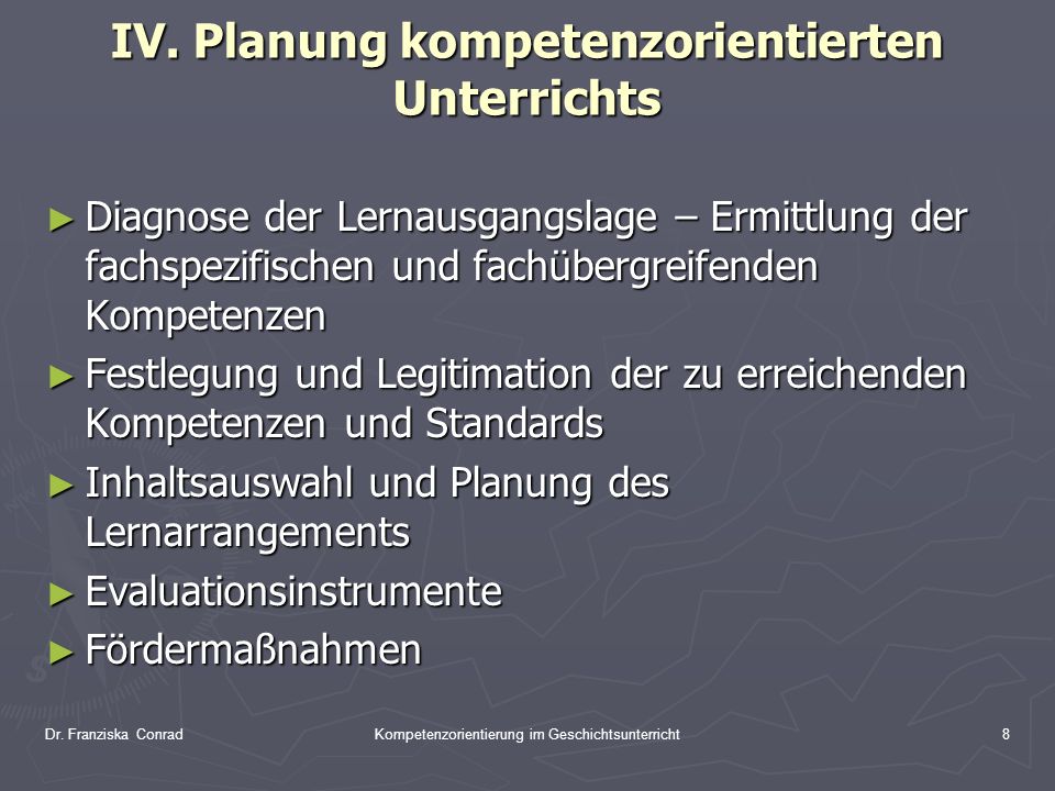 IV. Planung kompetenzorientierten Unterrichts