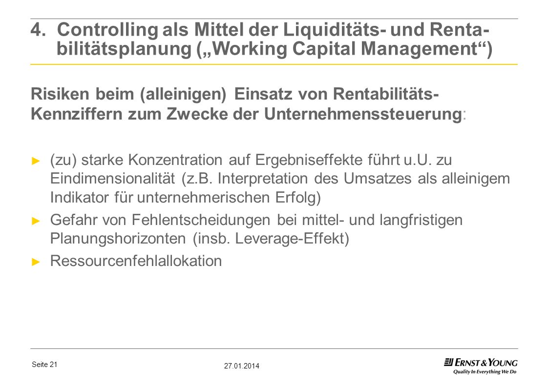 4. Controlling als Mittel der Liquiditäts- und Renta- bilitätsplanung („Working Capital Management )