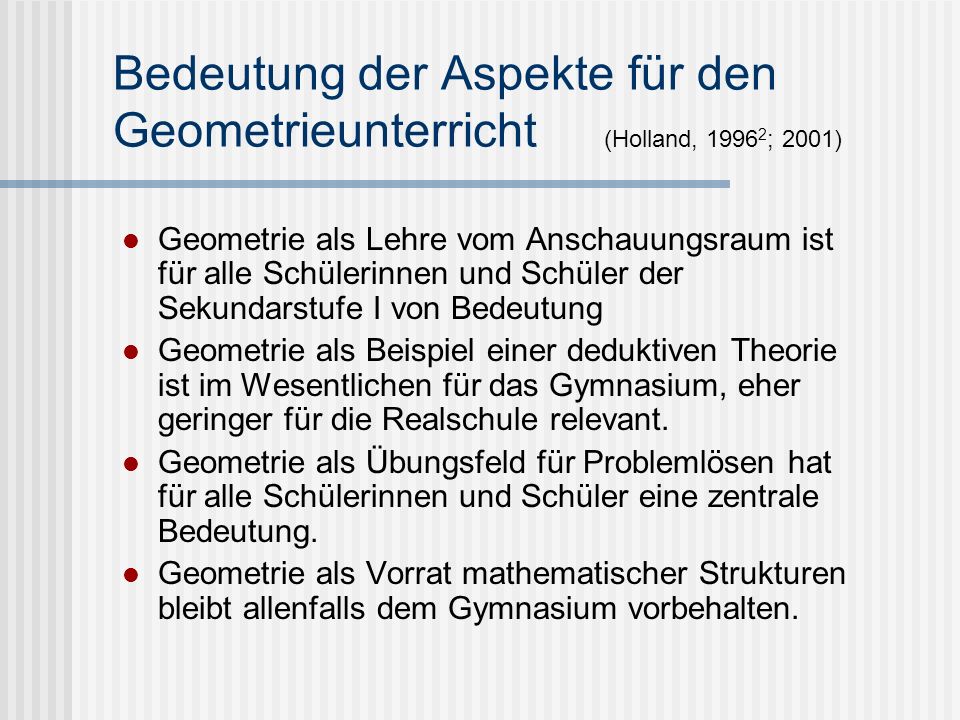 Bedeutung der Aspekte für den Geometrieunterricht (Holland, 19962; 2001)