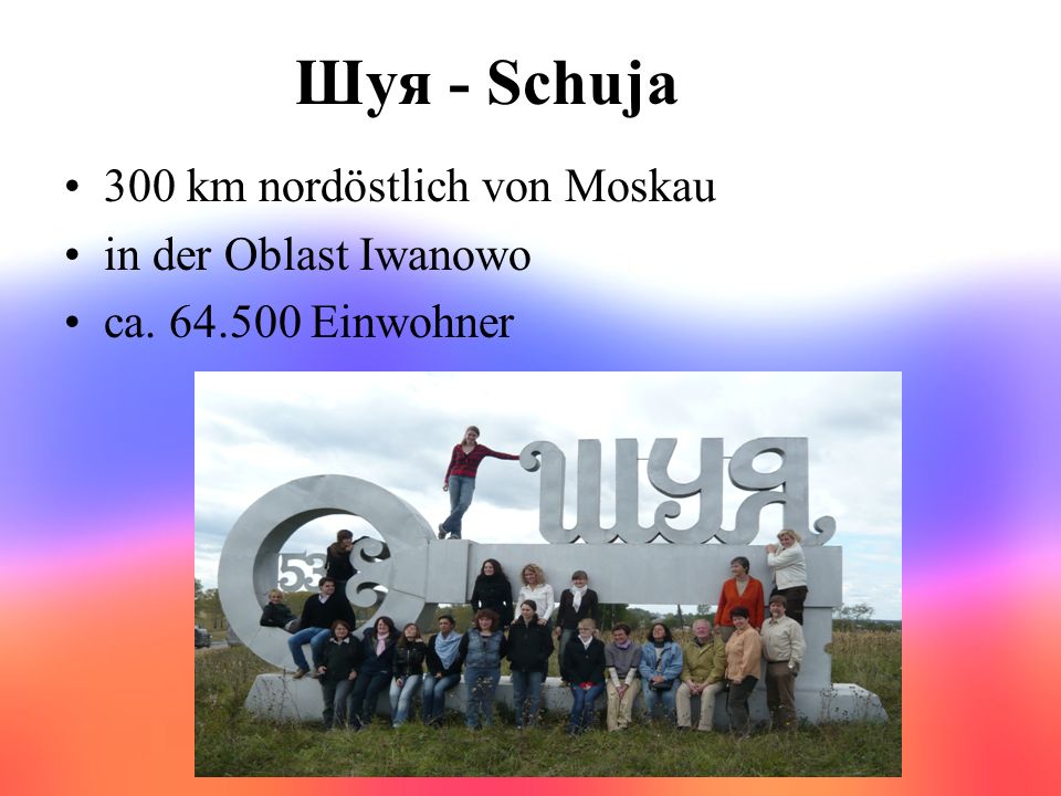 Шуя - Schuja 300 km nordöstlich von Moskau in der Oblast Iwanowo