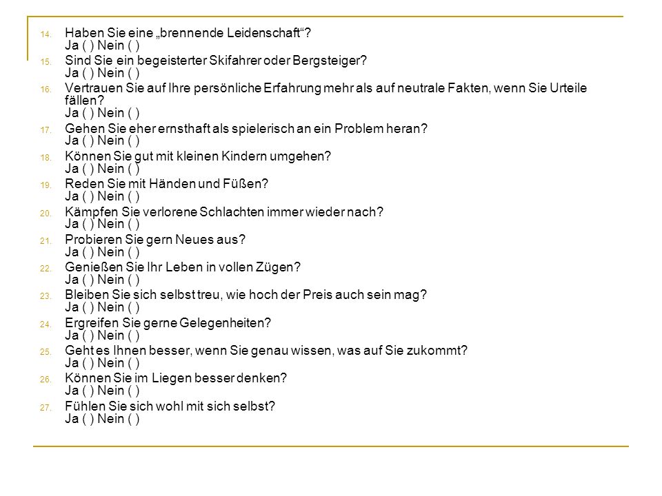Haben Sie eine „brennende Leidenschaft Ja ( ) Nein ( )