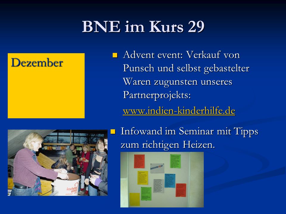 BNE im Kurs 29 Advent event: Verkauf von Punsch und selbst gebastelter Waren zugunsten unseres Partnerprojekts: