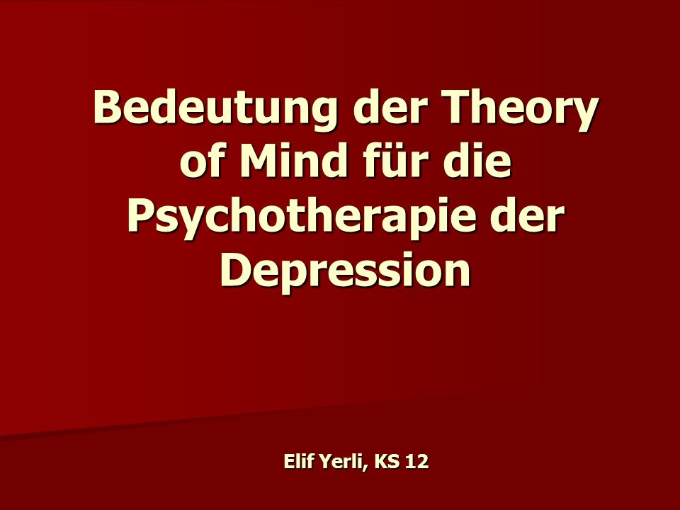 Bedeutung der Theory of Mind für die Psychotherapie der Depression