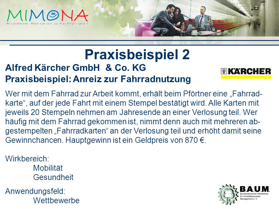 Praxisbeispiel 2 Alfred Kärcher GmbH & Co. KG Praxisbeispiel: Anreiz zur Fahrradnutzung.