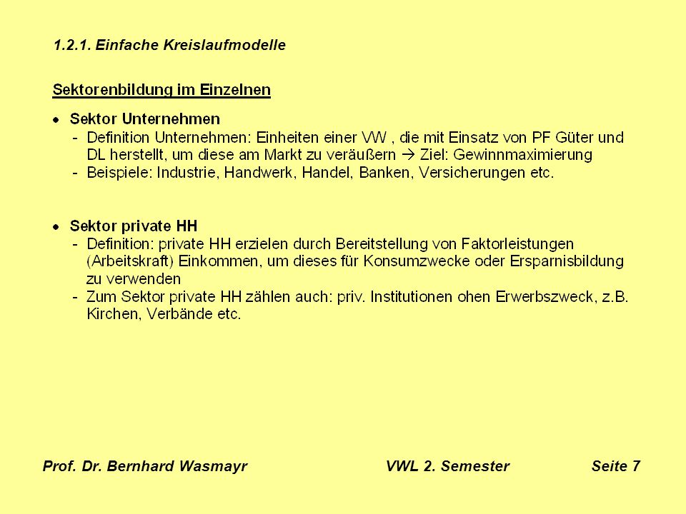 Prof. Dr. Bernhard Wasmayr VWL 2. Semester Seite 7