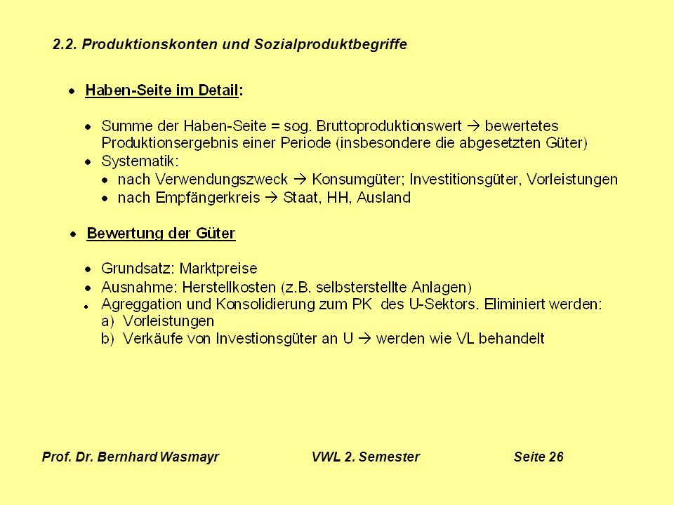 Prof. Dr. Bernhard Wasmayr VWL 2. Semester Seite 26