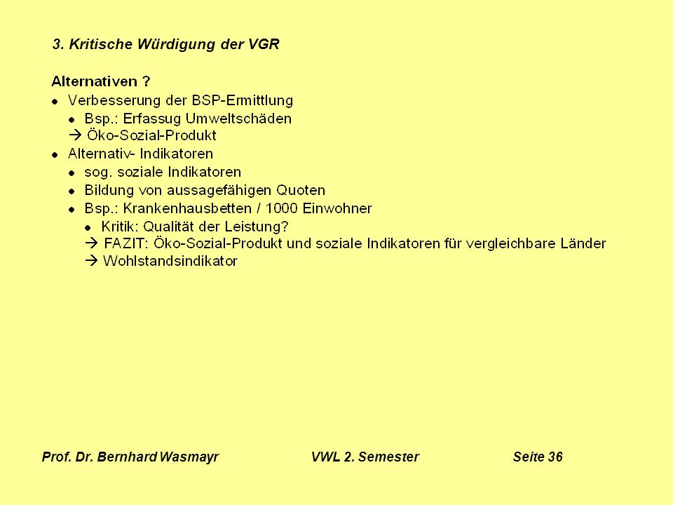 Prof. Dr. Bernhard Wasmayr VWL 2. Semester Seite 36