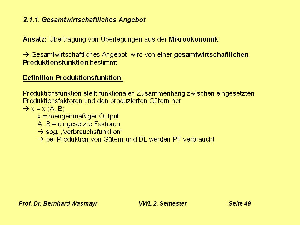 Prof. Dr. Bernhard Wasmayr VWL 2. Semester Seite 49