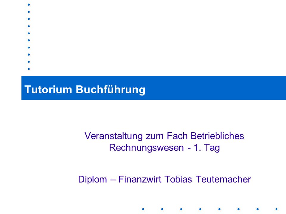 Tutorium Buchführung Veranstaltung zum Fach Betriebliches Rechnungswesen - 1.