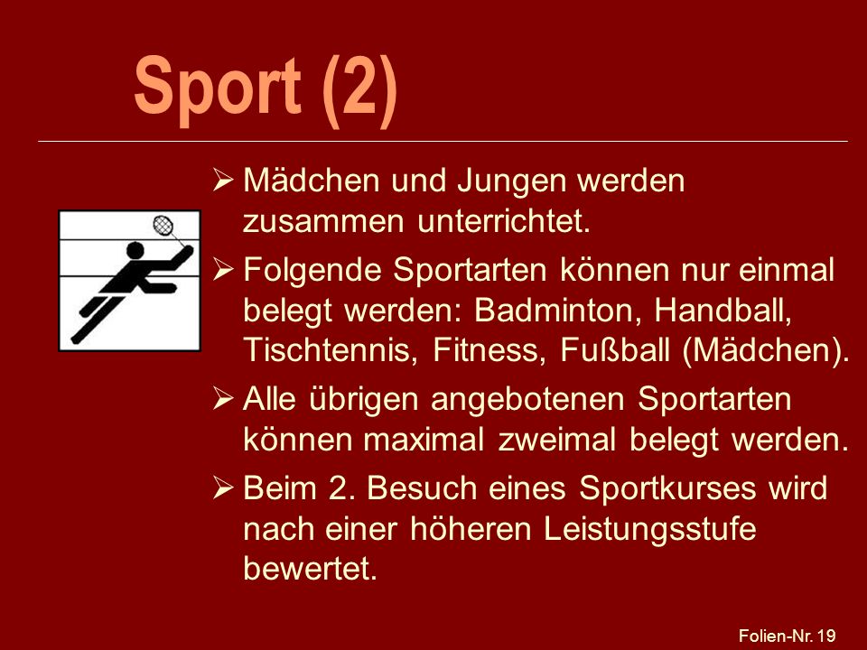 Sport (2) Mädchen und Jungen werden zusammen unterrichtet.