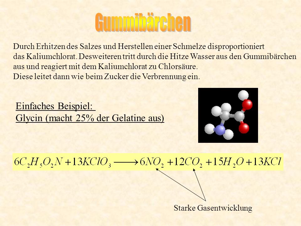 Gummibärchen Einfaches Beispiel: Glycin (macht 25% der Gelatine aus)
