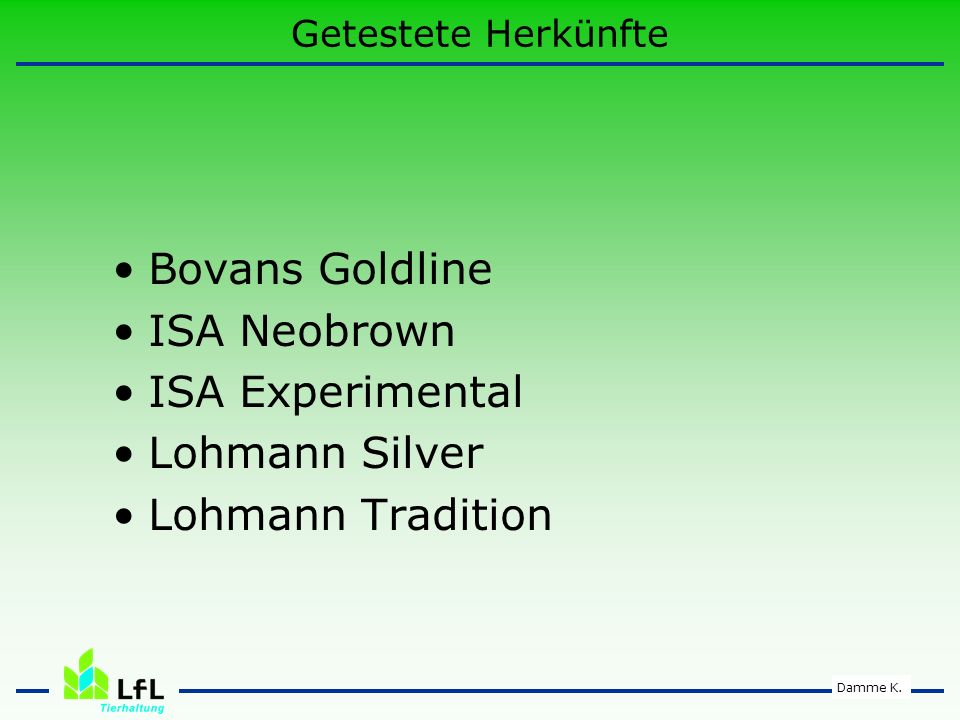 Bovans Goldline ISA Neobrown ISA Experimental Lohmann Silver